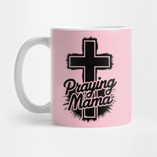 Praying mama Mug